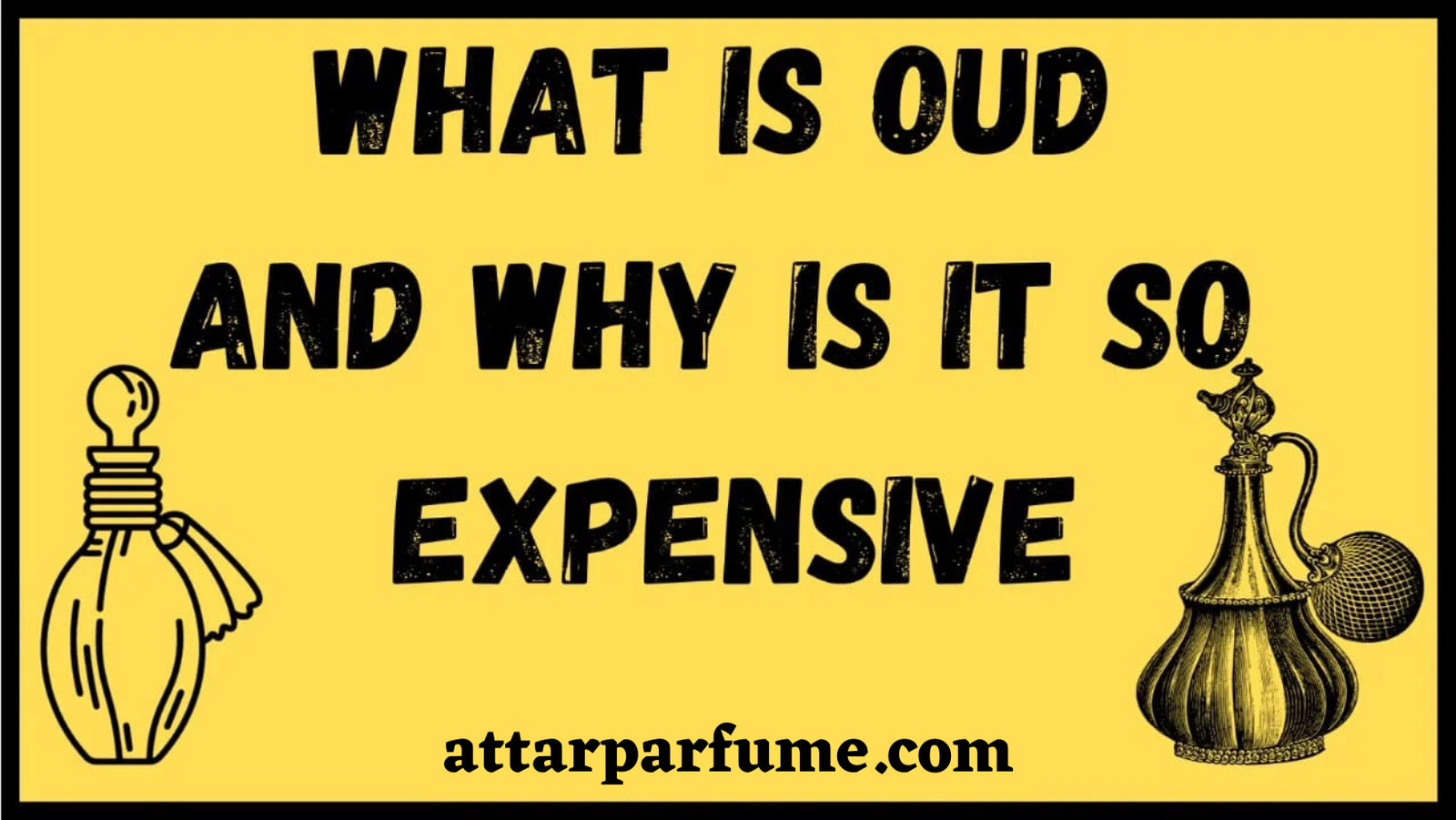 What Is Oud And Why Is It So Expensive
